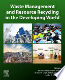 Waste management and resource recycling in the developing world /