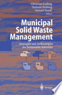 Municipal solid waste management : strategies and technologies for sustainable solutions /