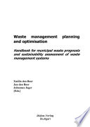 Waste management planning and optimisation : handbook for municipal waste prognosis and sustainability assessment of waste management systems /