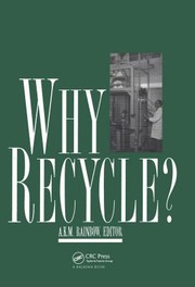 Why recycle : proceedings of the Recycling Council Annual Seminar, Birmingham, United Kingdom, 17 February 1994 /
