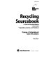 Recycling sourcebook : a guide to recyclable materials, case studies, organizations, agencies, and publications /