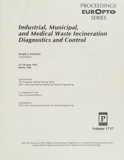 Industrial, municipal, and medical waste incineration diagnostics and control : 25-26 June 1992, Berlin, FRG /