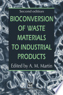 Bioconversion of waste materials to industrial products /