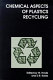 Chemical aspects of plastics recycling /