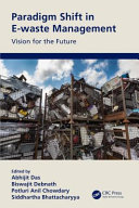 Paradigm shift in E-waste management : vision for the future /