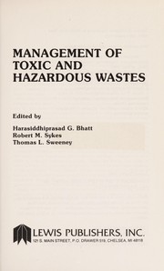 Management of toxic and hazardous wastes /