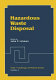 Hazardous waste disposal /