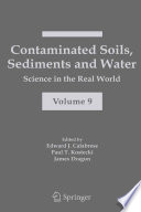 Contaminated soils, sediments, and water : science in the real world /