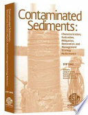 Contaminated sediments : characterization, evaluation, mitigation/restoration, and management strategy performance /