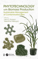 Phytotechnology with biomass production : sustainable management of contaminated sites /