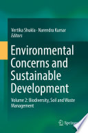 Environmental Concerns and Sustainable Development : Volume 2: Biodiversity, Soil and Waste Management /