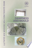 WHO guidelines for indoor air quality : dampness and mould /