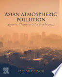 Asian atmospheric pollution : sources, characteristics and impacts /