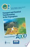 Transport and chemical transformation in the troposphere : proceedings of EUROTRAC Symposium 2000, Garmisch-Partenkirchen, Germany, 27-31 March 2000 /