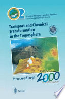 Transport and chemical transformation in the troposphere : proceedings of EUROTRAC Symposium 2000, Garmisch-Partenkirchen, Germany, 27-31 March 2000 /