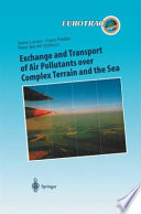 Exchange and transport of air pollutants over complex terrain and the sea : field measurements and numerical modelling : ship, ocean platform and laboratory measurements /