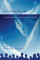 Governing the air : the dynamics of science, policy, and citizen interaction /