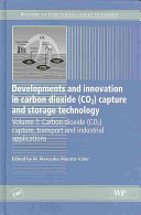 Developments and innovation in carbon dioxide (CO₂) capture and storage technology /