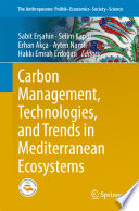 Carbon management, technologies, and trends in Mediterranean ecosystems /