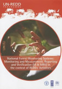 National forest monitoring systems : monitoring and measurement, reporting and verification (M & MRV) in the context of REDD+ activities.