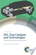 NOx trap catalysts and technologies : fundamentals and industrial applications /