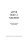 Motor vehicle pollution : reduction strategies beyond 2010.