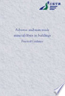 Asbestos and man-made mineral fibres in buildings : practical guidance /