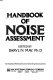 Handbook of noise assessment /