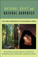 Natural quiet and natural darkness : the "new" resources of the National parks /