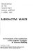 Radioactive waste : proceedings of the twenty-first annual meeting, 3-4 April 1985, as presented at the auditorium of the National Academy of Sciences Building.