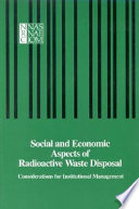 Social and economic aspects of radioactive waste disposal : considerations for institutional management /