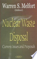 Nuclear waste disposal : current issues and proposals /