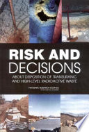 Risk and decisions about disposition of transuranic and high-level radioactive waste /