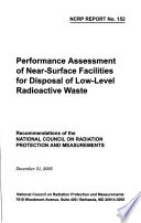 Performance assessment of near-surface facilities for disposal of low-level radioactive waste.