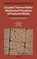 Coupled thermo-hydro-mechanical processes of fractured media : mathematical and experimental studies : recent developments of DECOVALEX project for radioactive waste repositories /