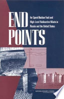 End Points for spent nuclear fuel and high-level radioactive waste in Russia and the United States /