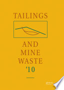 Tailings and mine waste '10 : proceedings of the Fourteenth International Conference on Tailings and Mine Waste, Vail, Colorado, USA, 17-20 October 2010.