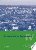 Environmental engineering IV : proceedings of the Conference on Environmental Engineering IV, Lublin, Poland, 3-5 September 2012 /