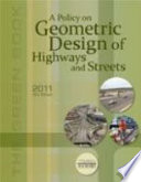 A policy on geometric design of highways and streets, 2011.
