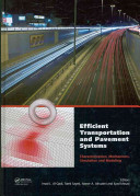 Efficient transportation and pavement systems : characterization, mechanisms, simulation, and modeling : proceedings of the 4th International Gulf Conference on Roads, Doha, Qatar, 10-13 November 2008 /