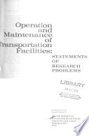 Operation and maintenance of transportation facilities : statements of research problems.