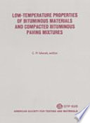 Low-temperature properties of bituminous materials and compacted bituminous paving mixtures : a symposium presented at the seventy-ninth annual meeting, American Society for Testing and Materials, Chicago, Ill., 27 June-2 July 1976.