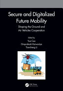 Secure and digitalized future mobility : shaping the ground and air vehicles cooperation /