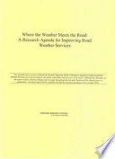 Where the weather meets the road : a research agenda for improving road weather services /