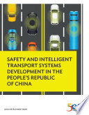 Safety and intelligent transport systems development in the People's Republic of China.