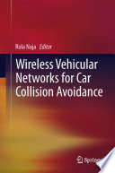 Wireless vehicular networks for car collision avoidance /