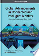 Global advancements in connected and intelligent mobility : emerging research and opportunities /