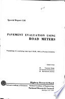 Pavement evaluation using road meters ; proceedings of a workshop held April 18-20, 1972, at Purdue University.