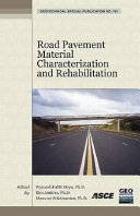 Road pavement material characterization and rehabilitation : selected papers from the 2009 GeoHunan International Conference, August 3-6, 2009, Changsha, Hunan, China /