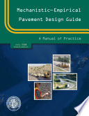 Mechanistic-empirical pavement design guide : a manual of practice.